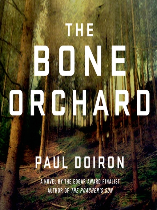 Title details for The Bone Orchard by Paul Doiron - Available